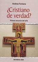 Â¿Cristiano de verdad?: Primer anuncio de la fe