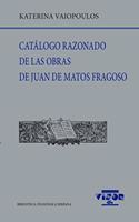 Catalogo razonado de las obras de Juan de Matos Fragoso