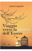 Viaggio verso la libertà dell'Essere