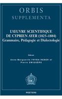 L'Oeuvre Scientifique de Cyprien Ayer (1825-1884)