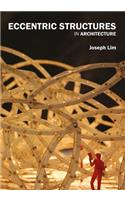 Eccentric Structures in Architecture: (English)