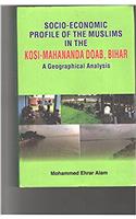 SOCIO-ECONOMIC PROFILE OF THE MUSLIMS IN THE KOSI-MAHANANDA DOAB