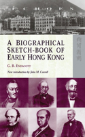 A Biographical Sketch–Book of Early Hong Kong