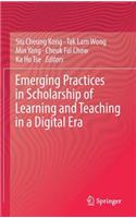 Emerging Practices in Scholarship of Learning and Teaching in a Digital Era