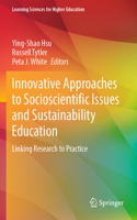 Innovative Approaches to Socioscientific Issues and Sustainability Education