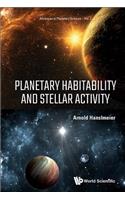 Planetary Habitability and Stellar Activity