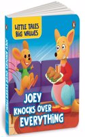 Little Tales Big Values: Joey Knocks Over Everything: Delightful Stories Instilling Values and Morals Book for 3+ [Penguin Early Learning Series]