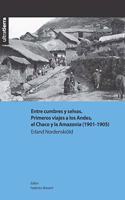 Entre cumbres y selvas. Primeros viajes a los Andes, el Chaco y la Amazonia (1901-1905)