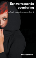 Een Verrassende Openbaring. Cindy de Vampiervrouw deel 4: (4 Cindy de Vampiervrouw)