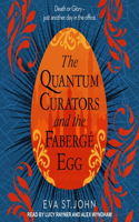 The Quantum Curators and the Fabergé Egg: (1 The Quantum Curators)