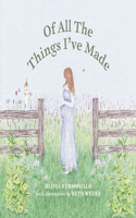 Of All The Things I've Made