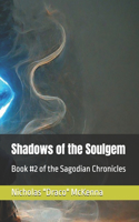 Shadows of the Soulgem: Book #2 of the Sagodian Chronicles