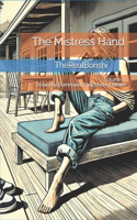 The Mistress Hand (V2): Volume 2: Drawn by Command, Shackled by Desire(3 Bonshi's Tales and Adventures)