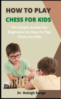 How To Play Chess For Kids