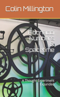 Fibonacci Numbers & Spacetime: A Thought Experiment Expanded