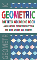 Geometric Pattern Coloring Book For Adults Seniors and Kids