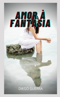 Amor À Fantasia