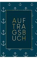 Auftragsbuch: Erfassung von Kundenaufträgen, praktisch zum Ausfüllen - Motiv: Anker mit Goldrahmen