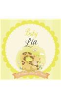 Baby Lia A Simple Book of Firsts: A Baby Book and the Perfect Keepsake Gift for All Your Precious First Year Memories and Milestones