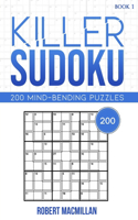 Killer Sudoku, Book 1: 200 Mind-bending Puzzles(1 Killer Sudoku)