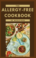 The Allergy-Free Cookbook: Delicious allergy-free and easy to make recipes for healthy living.