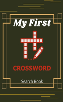 My First Crossword Search Book: Beginners Crossword Puzzle Books For Adults, Luck Easy Crosswords Fun Puzzles to Get You Hooked! with Cleverly Hidden Puzzles (The New York Times Cr