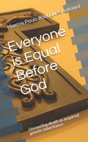 Everyone is Equal Before God