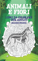 Libri da colorare per adulti - Grande stampa - Animali e fiori