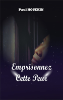 Emprisonnez Cette Peur