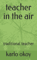 teacher in the air