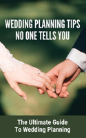 Wedding Planning Tips No One Tells You
