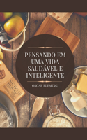 Pensando Em Uma Vida Saudável E Inteligente