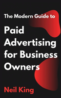 Modern Guide to Paid Advertising for Business Owners