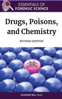 Drugs, Poisons, and Chemistry, Revised Edition