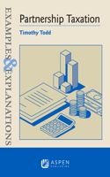 Examples and Explanations for Partnership Taxation