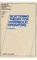 Scattering Theory for Hyperbolic Operators: (Studies in Mathematics and Its Applications)