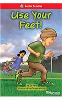 Storytown: Below Level Reader Teacher's Guide Grade 1 Use Your Feet
