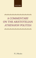 A Commentary on the Aristotelian Athenaion Politeia