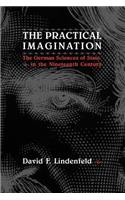 The Practical Imagination – The German Sciences of State in the Nineteenth Century