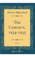 The Camosun, 1934-1935, Vol. 27 (Classic Reprint)