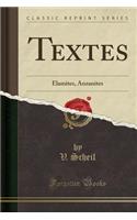 Textes: Elamites, Anzanites (Classic Reprint)