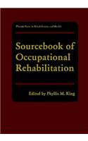 Sourcebook of Occupational Rehabilitation