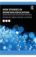 New Studies in Deweyan Education