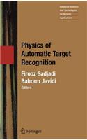 Physics of Automatic Target Recognition: (3 Advanced Sciences and Technologies for Security Applications)