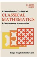 Comprehensive Textbook of Classical Mathematics: A Contemporary Interpretation(English)