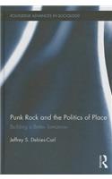 Punk Rock and the Politics of Place