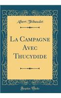La Campagne Avec Thucydide (Classic Reprint)