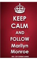 Keep Calm and Follow Marilyn Monroe