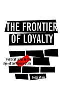 The Frontier of Loyalty