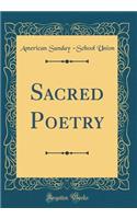 Sacred Poetry (Classic Reprint)